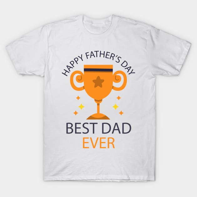 father's day gift - best dad ever - happy father's day T-Shirt by Spring Moon